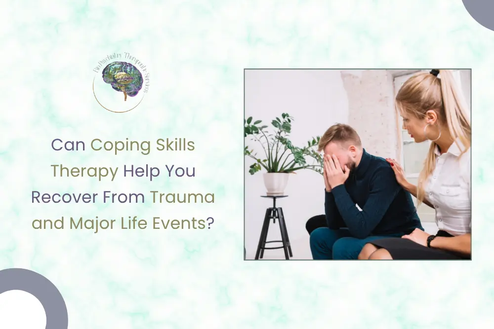 Coping Skills Therapy Help You Recover from Trauma